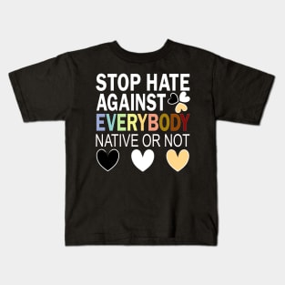 Everybody - Stop Asian Hate - Racism Awareness - Hearts Kids T-Shirt